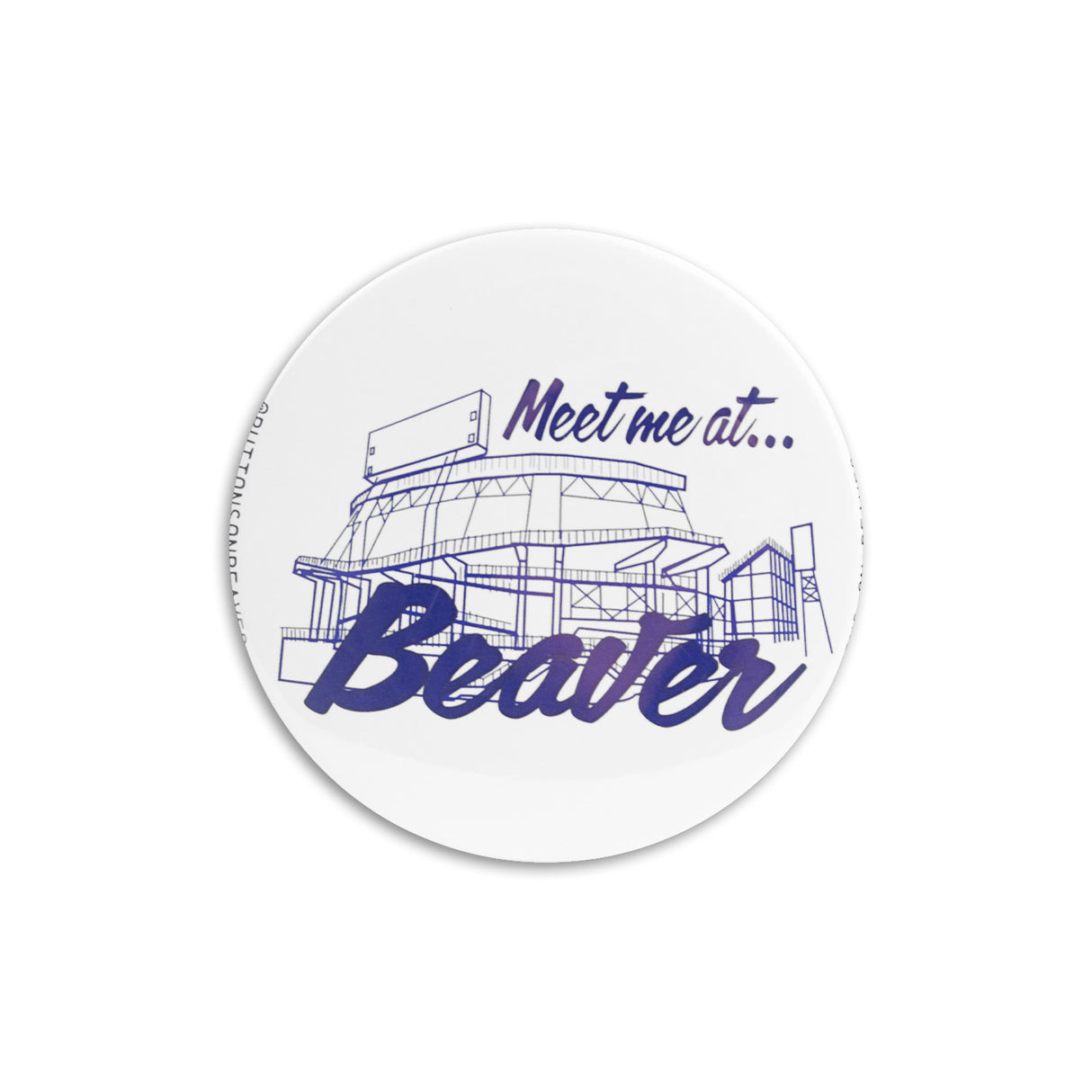 Buttons On Beaver "Meet Me At Beaver" 3" Button