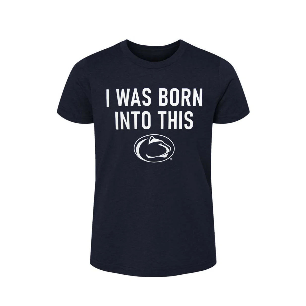Penn State Youth Born Into This T-Shirt