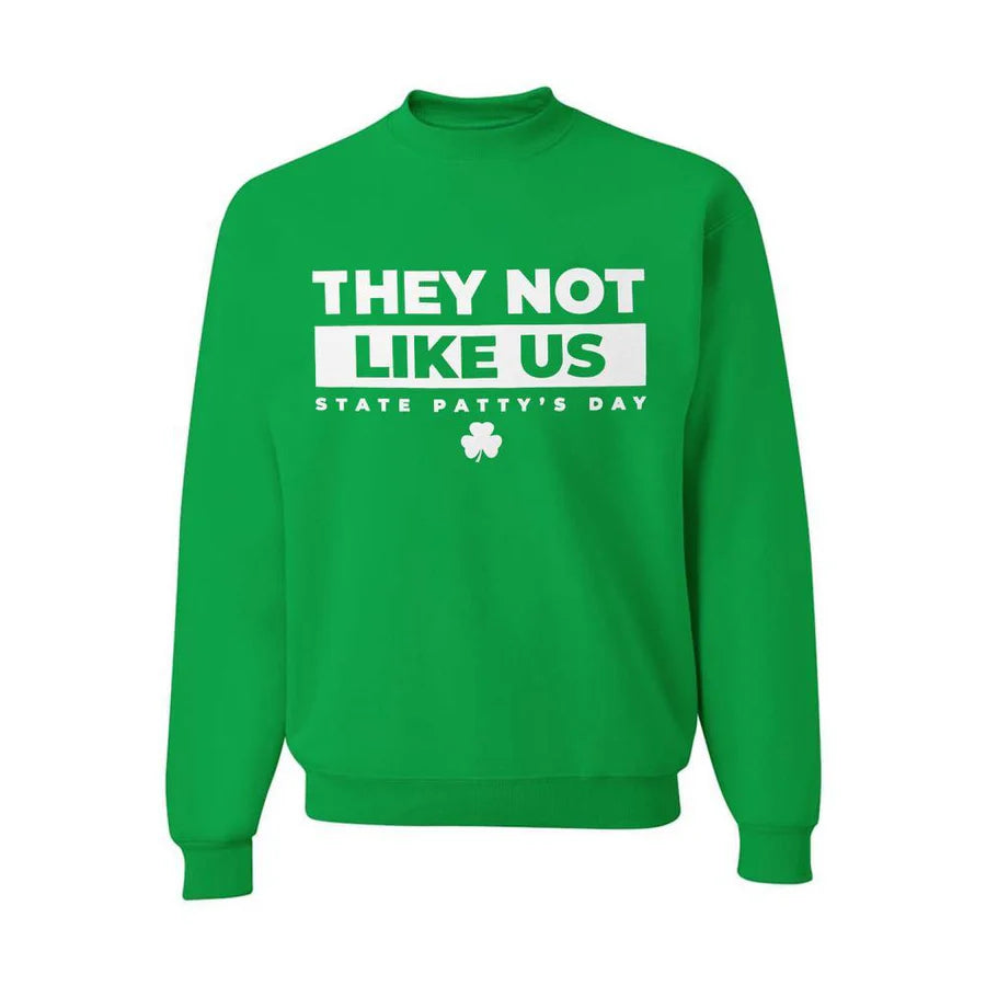 State Patty's "They Not Like Us" Crew
