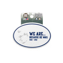 Joe Paterno We Are Because He Was 3" Rugged Sticker