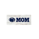 Penn State 2.5" x 6" Wooden Mom Table Top Sign