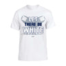 Let There Be White T-Shirt