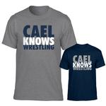  Cael Knows Wrestling T- Shirt