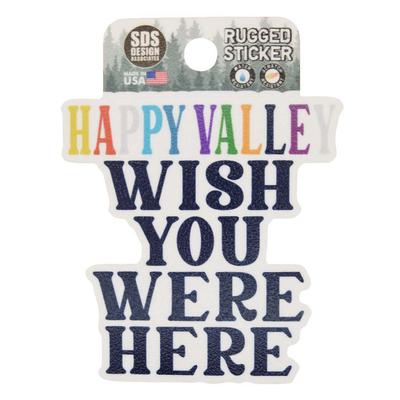 SDS Design - Happy Valley Wish You Were Here Rugged Sticker