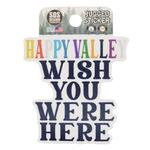 Happy Valley Wish You Were Here Rugged Sticker