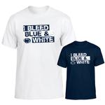  Penn State I Bleed Blue & White T- Shirt